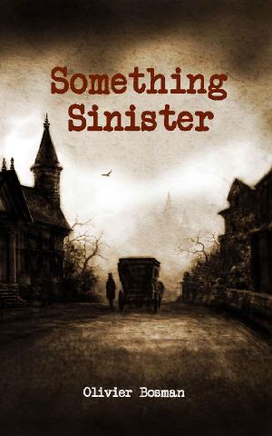 [DS Billings Victorian Mysteries 02] • Something Sinister (A D.S.Billings Victorian Mystery Book 2)